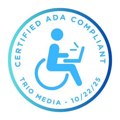 Certified ADA Compliant Trio Media 10/22/25